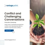 Join Vantage Point's Conflict and Challenging Conversations workshop.