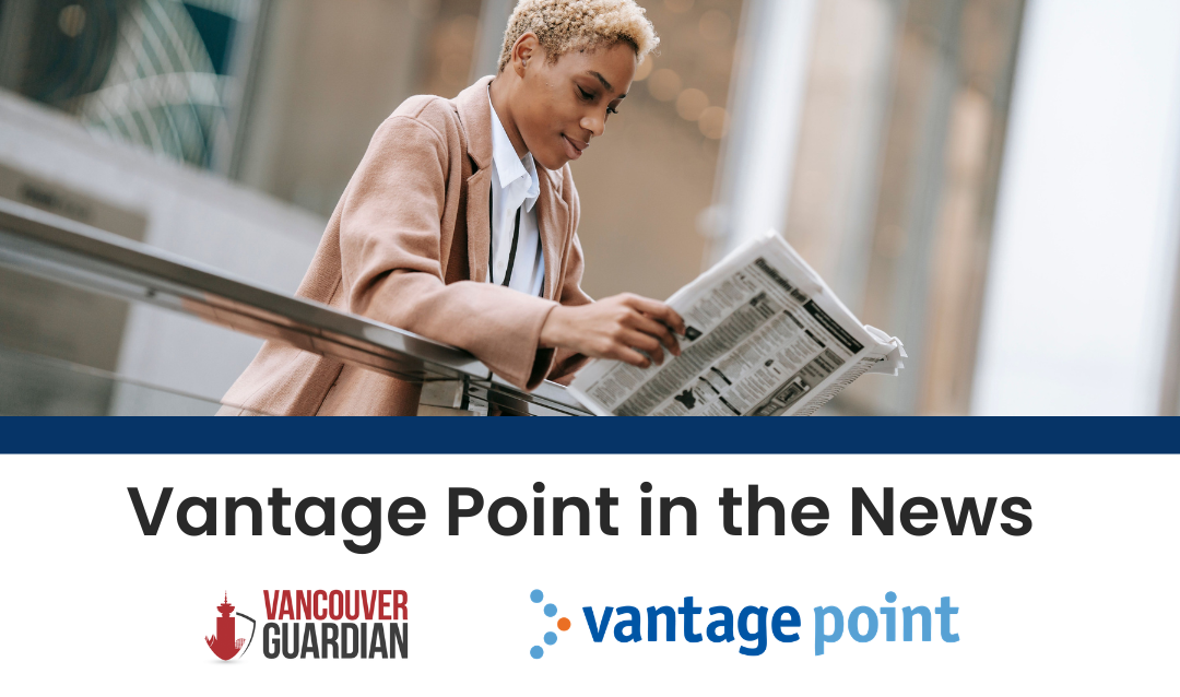 Vantage Point was featured in the Vancouver Guardian