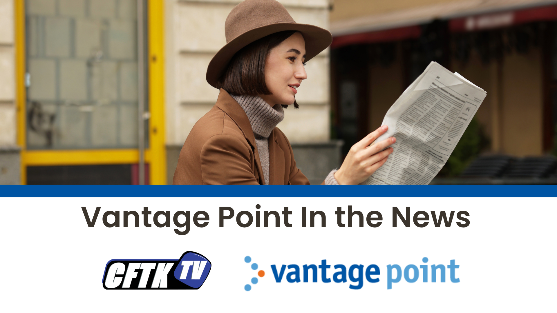 Vantage Point In the News CFTKTV